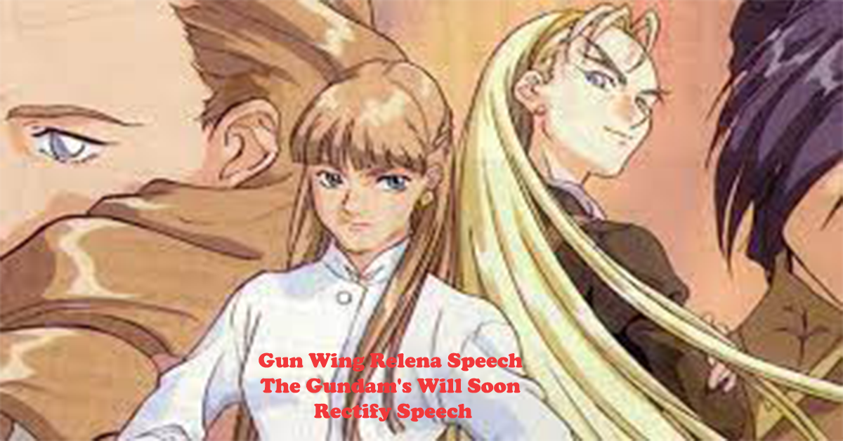 Gun Wing Relena Speech The Gundam's Will Soon Rectify Speech