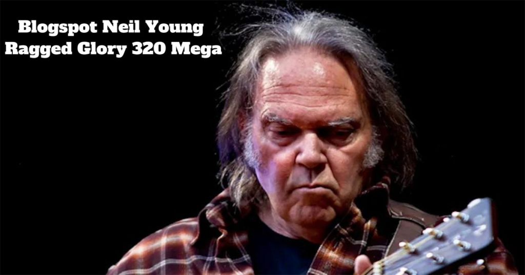 Neil Young Ragged Glory 320 Mega Download